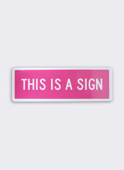 This is a Sign - Pink Large